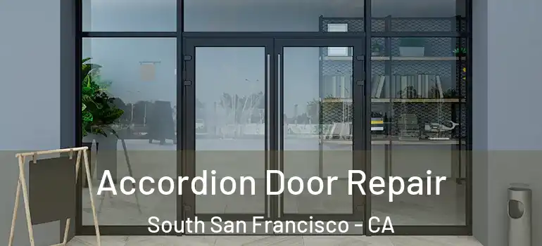  Accordion Door Repair South San Francisco - CA