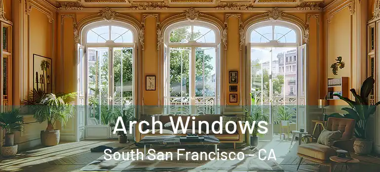  Arch Windows South San Francisco - CA