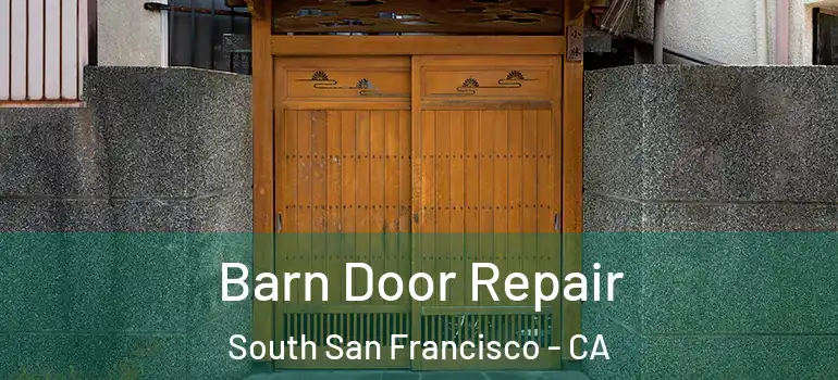  Barn Door Repair South San Francisco - CA