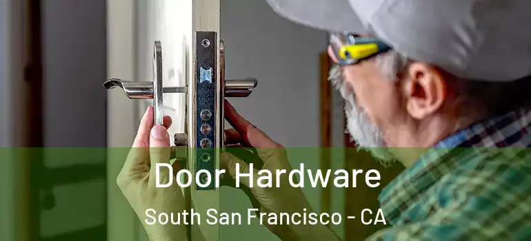  Door Hardware South San Francisco - CA