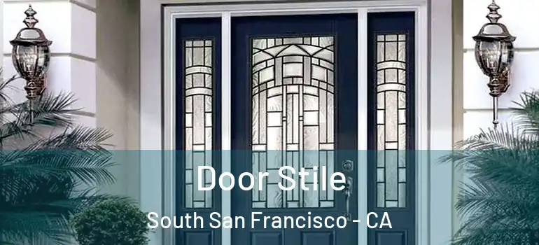  Door Stile South San Francisco - CA