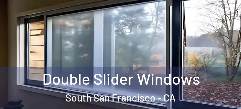 Double Slider Windows South San Francisco - CA