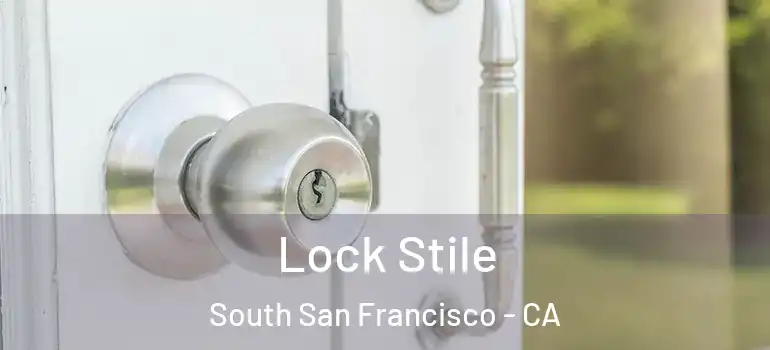  Lock Stile South San Francisco - CA