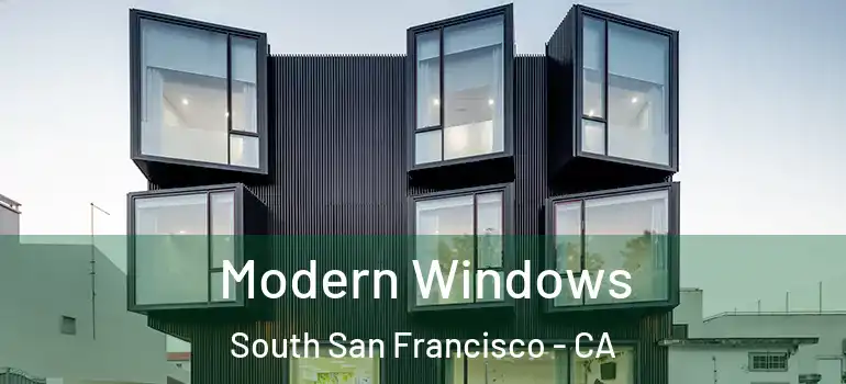  Modern Windows South San Francisco - CA