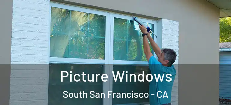  Picture Windows South San Francisco - CA