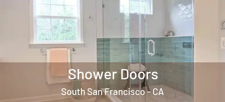  Shower Doors South San Francisco - CA