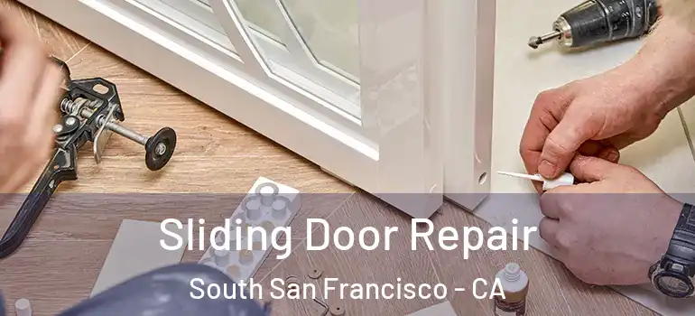  Sliding Door Repair South San Francisco - CA