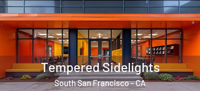  Tempered Sidelights South San Francisco - CA