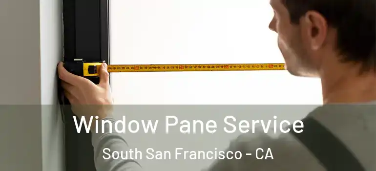  Window Pane Service South San Francisco - CA